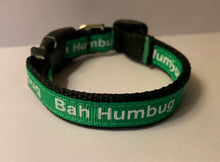 Load image into Gallery viewer, Small 1/2 inch Christmas Holiday Red or Green Bah Humbug Dog Collar
